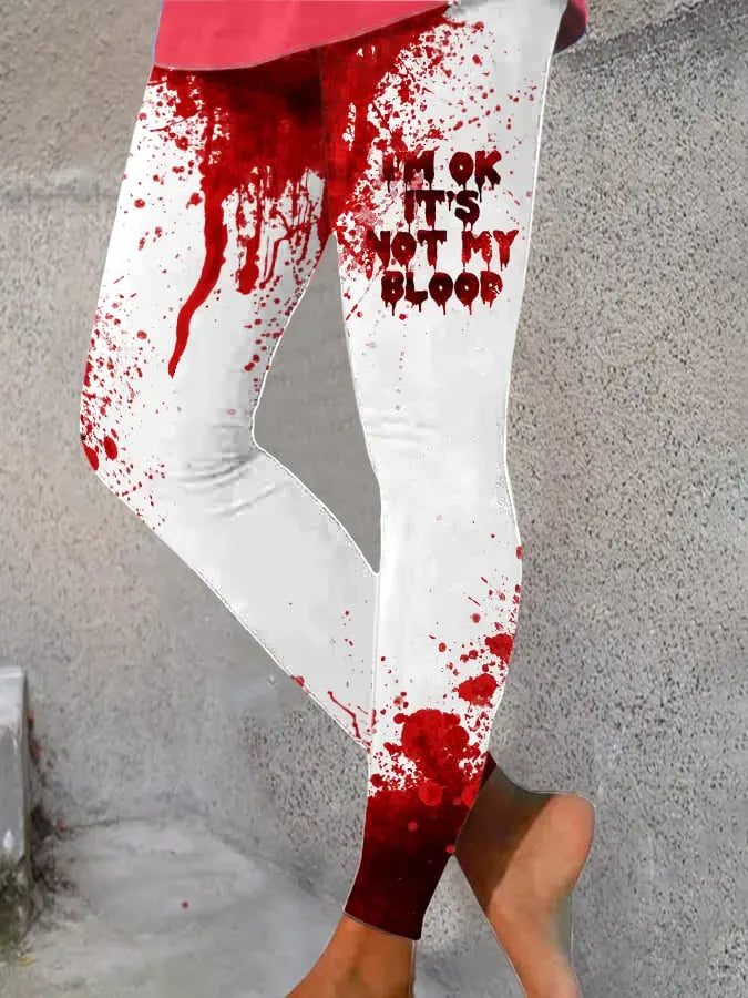 Women's I'M Ok It'S Not My Blood Print Leggings
