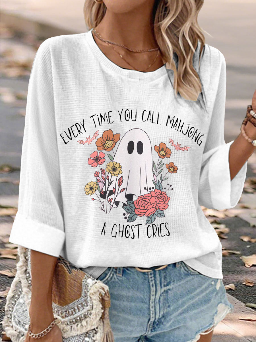 Women's every time you call mahjong a ghost cries tops